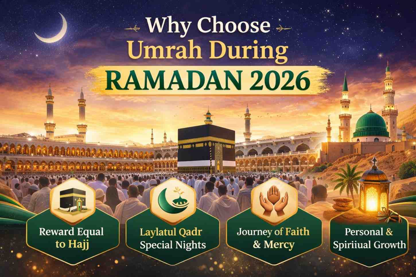 Why Choose Umrah During Ramadan 2026